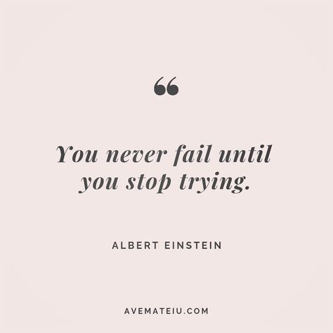 You never fail until you stop trying. Albert Einstein Quote 249 😏😎 More quotes on avemateiu.com/quotes 🔝 • • • #MotivationalQuoteOfTheDay #beautifulwords #deepquotes #happinessquotes #inspirationalquotes #leadershipquote #lifequotes #motivationalquotes #positivequotes #successquotes #wisdomquotes #goalsetter #successmindset #inspirationdaily #inspirationalquoteoftheday #selfdetermination #successfulday #motivation #confidence #instadaily #bestoftheday #goodvibes #quoteoftheday You Never Fail Until You Stop Trying, Never Stop Trying Quotes, Motivanal Quotes, Fail Quotes, Quotes Einstein, Quotes Albert Einstein, Stop Trying, Albert Einstein Quotes, Historical Quotes