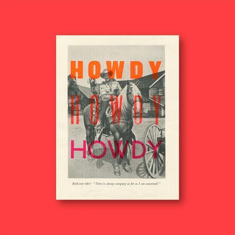 Vintage Cowboy Print, Howdy Letterpress Cowboy Poster. A unique letterpress cowboy print, handmade in London using wood type on a Vandercook Press and printed on pages of an upcycled cowboy book from the 1960s, with bold fluorescent ink slogan. This poster is a one of a kind print, the same phrase is printed on a variety of different vintage photographs. #letterpress #letterpressprinting #letterpressposter #woodtype #typographydesign #cowboy #cowboyart #oldwestern #yeehaw #howdy #giddyup Cowboy Graphic Design, Western Typography, Cowboy Typography, Wild West Graphic Design, Vintage Western Graphic Design, Western Typography Poster, Vintage Cowboy Postcard, Cowboy Books, Cowboy Posters