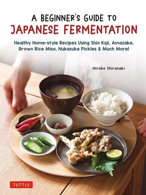 A Beginner's Guide to Japanese Fermentation: Healthy Home-Style Recipes Using Shio Koji, Amazake, Brown Rice Miso, Nukazuke Pickles & Much More!: Shirasaki, Hiroko: 9784805317471: Amazon.com: Books Mushroom Marinade, Shio Koji, Root Vegetable Soup, Japanese Diet, Organic Cooking, Indigo Chapters, Fruit Yogurt, White Miso, Food Preservation