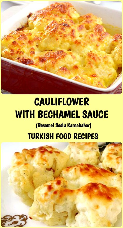 Turkish Food Recipes, Bechamel Recipe, Bechamel Sauce Recipe, Serbian Food, Baked Veggies, Quick Dishes, Turkish Food, Baked Cauliflower, Bechamel Sauce