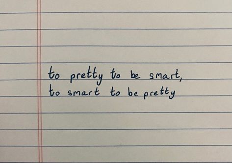 Smart And Pretty Quotes, Pretty And Smart Quotes, Nerdy Girl Quotes, Quiet Girl Quotes, Nerdy Girl Aesthetic, Smart Girl Quotes, Pretty Face Quotes, Smart People Quotes, I'm Not Pretty