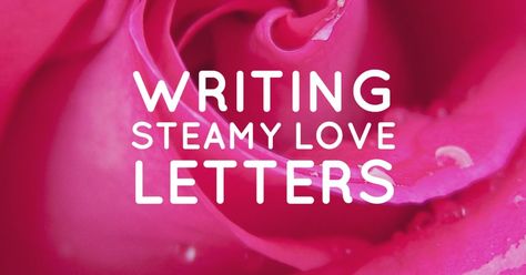 How to Write a Steamy, Sexy, Naughty Love Letter | PairedLife Steamy Love Letters For Him, Dirty Letters To Boyfriend, Jail Mail Ideas Love Letters, Love Letter For Husband, Love Letter Examples, Letters To Your Boyfriend, Letter To My Boyfriend, Love Letter For Boyfriend, Prison Wife