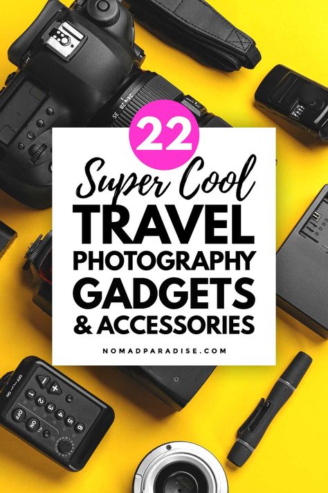 22 Cool Travel Photography Gadgets, Gear, and Accessories (2021) Photography Gadgets, Travel Tech Gadgets, Yosemite Photography, California With Kids, Accessories 2023, Gadgets Gifts, Photography Essentials, Travel Camera, Travel Gadgets