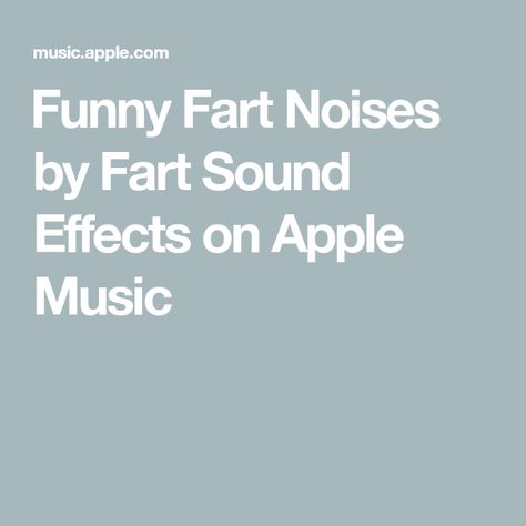 Farting Noises, Fart Noises, Funny Lists, Fart Humor, Love Post, Medical Help, Song Time, Awkward Moments, Sound Effects