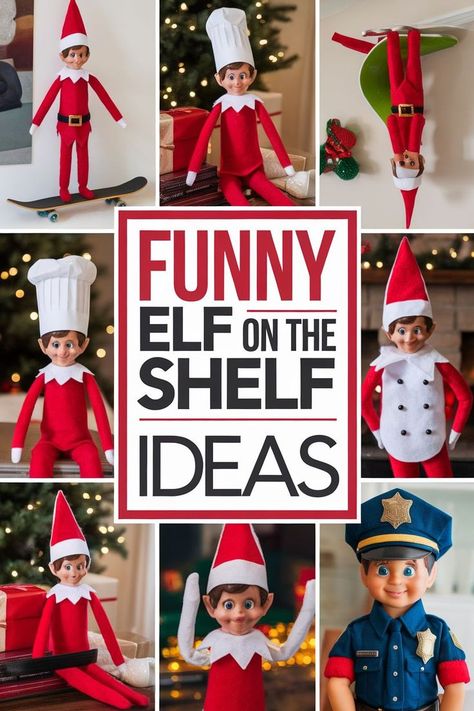 Funny elf on the shelf ideas with a collage of elf on the shelves in various positions in the background Elf On The Shelf Ideas Funny Hilarious Teen, Elf Silly Ideas, Simple Funny Elf On The Shelf, Elf On The Shelf For Big Kids, Elf On The Shelf Big Kids, Easy And Fast Elf On The Shelf Ideas, Elf On The Shelf Ideas Funny Hilarious For Teens Easy, Elf On The Shelf Nerf Battle, Elf On The Shelf Ideas For Kids Funny Easy