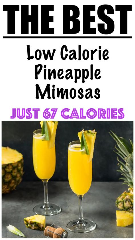 Low Calorie Mimosa Recipe, Low Carb Mimosa, Low Carb Mimosa Recipe, Healthy Mimosa, Low Calorie Mixed Drinks Alcohol, Pineapple Mimosa Recipe, Low Calorie Mixed Drinks, Pineapple Mimosa, Low Calorie Alcohol