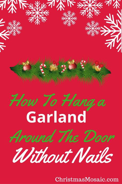 How To Hang Garland Around Door Without Nails What To Use To Hang Garland Around Door, How To Hang Outdoor Garland Around Door, Hang Garland Around Door Without Nails, How To Hang Garland Outside Door, Where To Hang Christmas Garland, Best Way To Hang Garland Around Door, Christmas Garland Around Door, Hanging Garland Around Door, Hang Garland Around Door