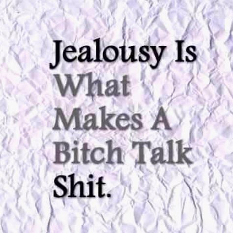 Quotes About Jealousy, Jealousy Quotes, Quotes Of The Day, Jealous Of You, Get A Life, Sassy Quotes, Badass Quotes, Famous Quotes, Image Quotes