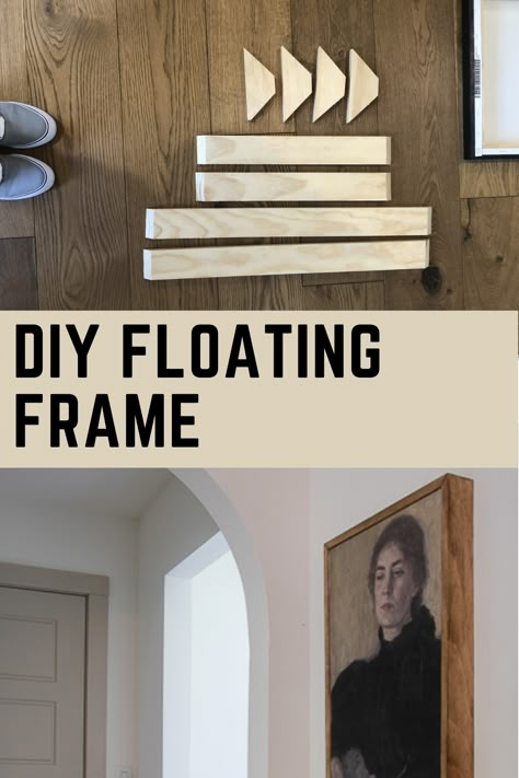 Create a simple and easy DIY floating frame for your canvas art. Floating Frame For Canvas Art, Diy Picture Frames For Canvas, Diy Big Picture Frame Wall Art, Frames For Small Paintings, How To Make Picture Frames Diy Simple, Make Picture Frames Diy, Diy Floater Frame For Canvas, Diy Floating Canvas Frame, Diy Floating Picture Frame