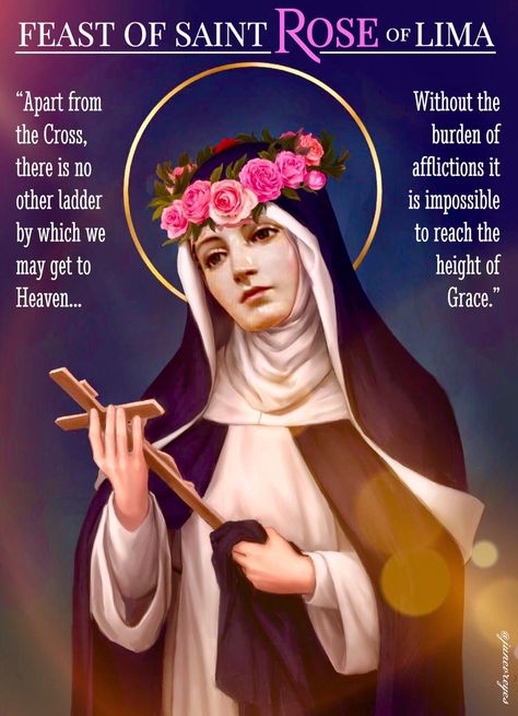 St Rose of Lima St Rose Of Lima Images, St Rose Of Lima Quotes, Saint Rose Of Lima, Virgin Maria, Rose Of Lima, St Rose Of Lima, Claire Rose, Liturgical Year, Mother Images