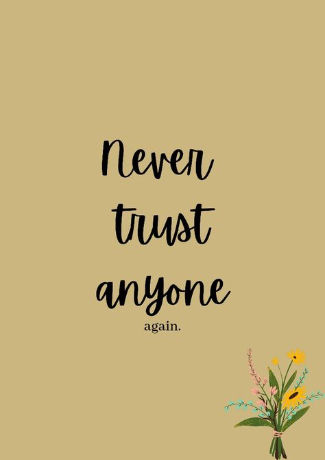 Trust Issue Wallpaper, Never Trust Anyone Wallpaper, Dont Trust Any One Quotes, Dont Trust Anyone Quotes Wallpaper, Do Not Trust Anyone Quotes, Never Trust Anyone Quotes, Dont Trust Quotes, Don't Trust Anyone Quotes, Trust Pictures