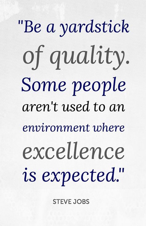 Be a yardstick of quality... finding satisfaction in the progress we've made, not striving for what we haven't Ideal Quotes, Love Inspiration Quotes, Quality Quote, Fashionista Quotes, Identity Quotes, Future Me, Workplace Quotes, Inner Dialogue, Leadership Inspiration