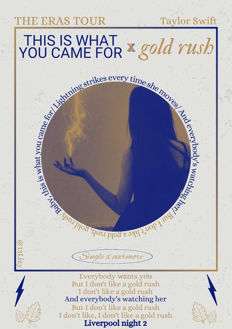 This is what you came for X gold rush- Taylor Swift- the eras tour- Liverpool night 2 This Is What You Came For Taylor Swift, Gold Rush Taylor Swift, Amelia Core, Poster Moodboard, Everybody Wants You, Liverpool Poster, Circle Poster, Dorm Posters, Taylor Swift Posters