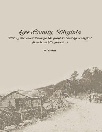 Lee County, Virginia: History Revealed Through Biographical... Lee County Virginia, Southwest Virginia, Ancestry Family Tree, Virginia History, Lee County, Ancestry Genealogy, My First Home, Appalachian Mountains, My Roots