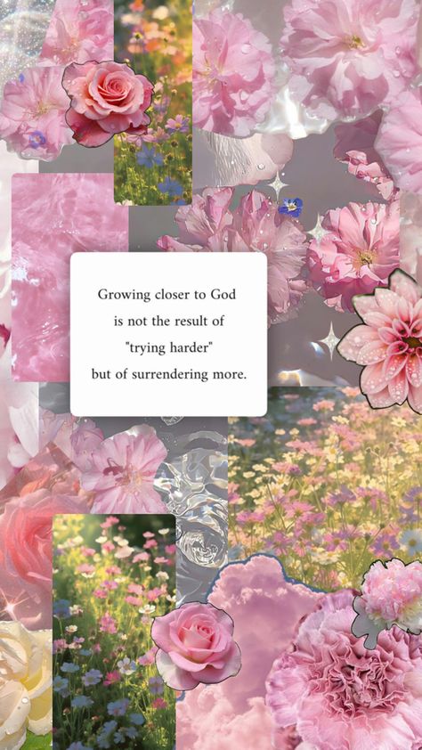 Christian wallpaper, pink, wallpaper, flower, sparkle, peace, surrender, closer to God, God, women, girly wallpaper, Christian woman wallpaper Closer To God Vision Board, Closer To God Aesthetic, Humility Quotes God, God Vision Board, Growing Closer To God, Birthday Trivia, God Aesthetic, Grow Closer To God, Cute Bible Verses