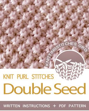 Double Seed - Knitting Stitches Double Seed Stitch Scarf, How To Knit Seed Stitch, 5mm Knitting Needle Patterns, Purl Knit Patterns, Double Stockinette Stitch, Seed Stitch Knitting, Double Seed Stitch, Knitted Stitches, Knit Purl Stitches