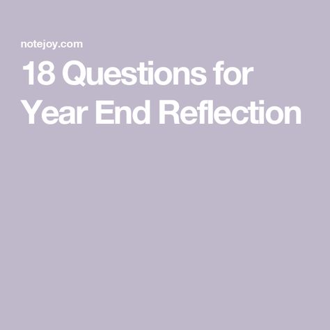 18 Questions for Year End Reflection 2023 Reflection Questions, Yearly Reflection Questions, End Of Year Reflection Questions, Year Reflection Questions, End Of The Year Reflection, End Of Year Reflection, Year End Reflection, Time Wasters, Christian History