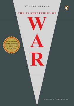 The 33 Strategies of War: Summary + PDF | The Power Moves 33 Strategies, Robert Greene Books, Dealing With Difficult People, 48 Laws Of Power, Robert Greene, Social Games, Art Of Seduction, Sun Tzu, Penguin Books