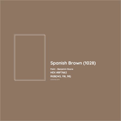 Benjamin Moore Spanish Brown (1028) Paint color codes, similar paints and colors Spanish Brown Benjamin Moore, Benjamin Moore Brown, Pantone Tcx, Analogous Color Scheme, Paint Color Codes, Rgb Color Codes, Choosing Paint Colours, Rgb Color Wheel, Monochromatic Color Palette