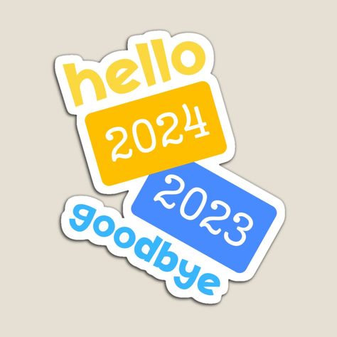 Get my art printed on awesome products. Support me at Redbubble #RBandME: https://www.redbubble.com/i/magnet/Goodbye-2023-Hello-2024-by-ArtisShops/156195150.TBCTK?asc=u Hello 2024, Festive Design, New Years Resolution, The Start, Trending Topics, Happy New, Science Poster, Happy New Year, Colorful Prints