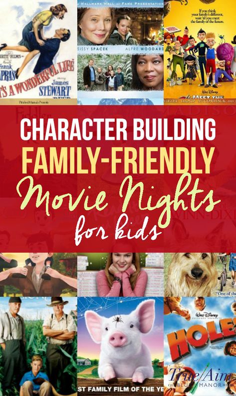 Character Building Family Friendly Movie Nights | True Aim Family Friendly Movies, Kid Friendly Movies, Best Kid Movies, Movie Night For Kids, Movies For Kids, Build Character, Family Films, Family Fun Night, Kids' Movies