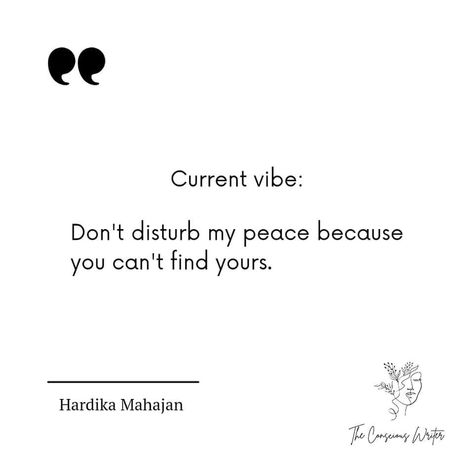 Dont Interrupt My Peace, Dont Disturb My Peace Quotes, Current Vibe Quotes, Don’t Disturb My Peace Quotes, Don't Disturb, Dont Disturb, My Peace, Vibe Quote, Living My Best Life