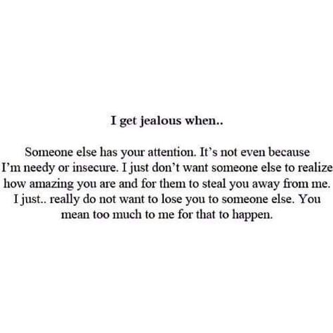 Dont Be Jealous Quotes Relationships, Jealousy Love Quotes, I Get Jealous Quotes Relationships, I Get Jealous Quotes, I Don't Want To Lose You, Possesive Quotes Relationships, Feeling Jealous Quotes, Possesive Quotes, Losing You Quotes