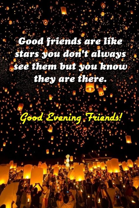 Good evening friends. Good Evening Wishes Friends, Good Evening Friends, Good Morning Rainy Day, Evening Blessings, Evening Wishes, Good Evening Wishes, Good Afternoon Quotes, Good Friends Are Like Stars, Good Morning Breakfast