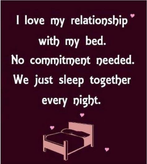 I love the relationship with my bed funny quotes quote sleep lol funny quote funny quotes humor Bed Quotes, Always Kiss Me Goodnight, This Is Your Life, Funny Quotes Sarcasm, Perfect Relationship, Funny Quotes For Teens, Life Quotes Love, Medical Humor, Funny Quotes About Life