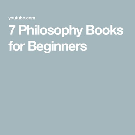 7 Philosophy Books for Beginners How To Study Philosophy, Philosophy Books For Beginners, Philosophy Study, Aesthetics Philosophy, Books For Beginners, Study Philosophy, Philosophy Books, To Study, Philosophy