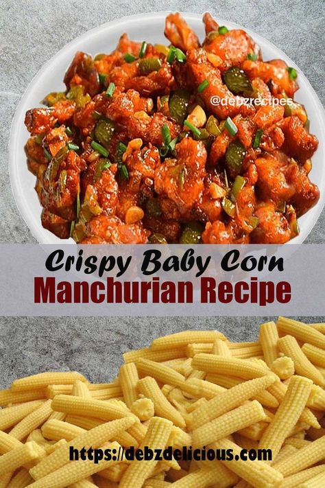 Baby Corn Recipe Indian, Babycorn Manchurian, Crispy Baby Corn Recipe, Babycorn Recipes, Khow Suey Recipe, Sizzler Recipes, Manchurian Dry, Veg Manchurian Recipe, Veg Manchurian