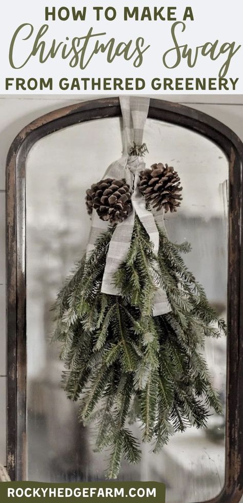 How to make a DIY winter swag for Christmas from fresh foraged greenery. #christmascraft #rockyhedgefarm #diychristmas Diy Christmas Swag, Christmas Greenery Decor, Real Christmas Wreaths, Diy Swag, A Country Christmas, Evergreen Swag, Winter Swag, Evergreen Christmas, Holiday Swag