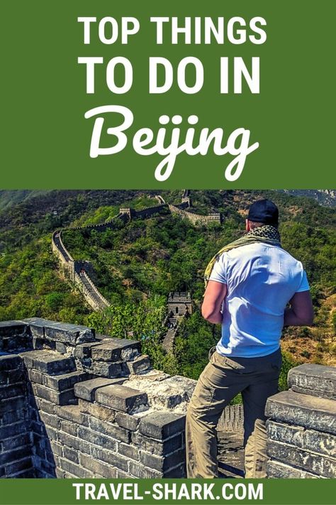 The Top Things to do in Beijing Beijing City, Ticket Booth, Temple Of Heaven, Summer Palace, Beijing Travel, Forbidden City, Great Wall Of China, Watch Tower, China Travel