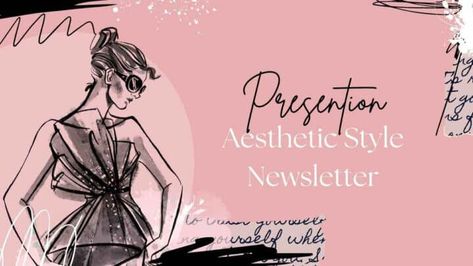 Aesthetic Style Newsletter. Free PPT Pink Aesthetic Scrapbook, Fashion Designer Aesthetics, Aesthetic Scrapbook, Pink Scrapbook, Background Ppt, Free To Edit, Fashion Newsletter, More Than Meets The Eye, Newsletter Template