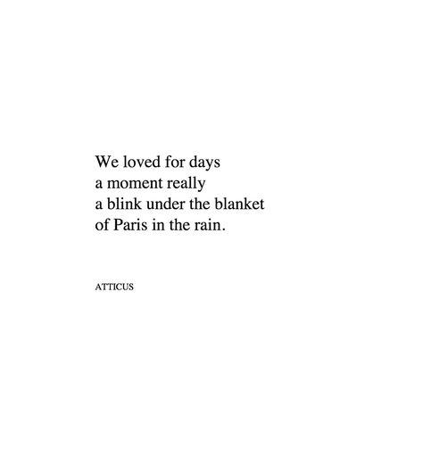 ATTICUS on Instagram: “We all know these moments. The ones so fleeting and profound we're not sure they happened at all. But they live forever, in the quiet past…” Moments Quotes, Word Sentences, Quote Of The Week, Love Phrases, Perfection Quotes, Live Forever, Atticus, Poetry Words, Aesthetic Words