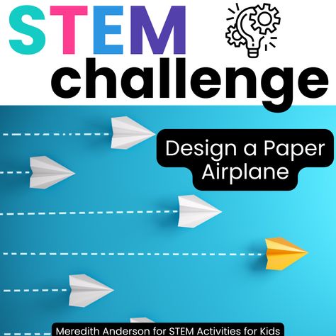 Paper Airplane STEM Activity - An easy to implement but engaging challenge! - STEM Activities for Kids Paper Airplane Stem Challenge, Paper Stem Challenge, Stem Activities With Paper, Stem Airplane, Easy Stem Challenges, Thanksgiving Stem, Stem Activities For Kids, Science Technology Engineering Math, Easy Stem