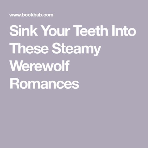 Sink Your Teeth Into These Steamy Werewolf Romances Best Werewolf Romance Books, Werewolf Romance Books, Werewolf Romance, Writing Romance, Hair Raising, Paranormal Romance, New Releases, Writing Inspiration, Great Books