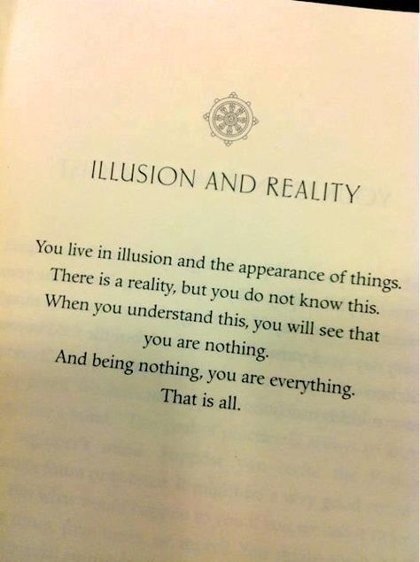 Life Is An Illusion Quote, Illusions Aesthetic, Life Is An Illusion, Reality Is An Illusion, Illusion Quotes, Reality Thoughts, Farewell Quotes, Spiritual Reality, Awakening Quotes