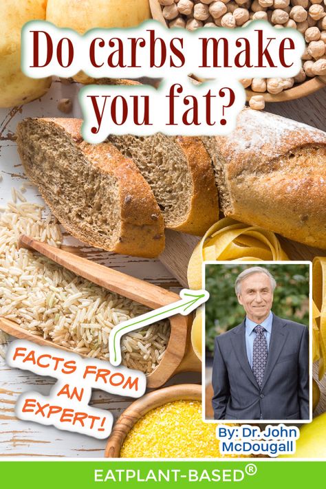 Internationally recognized physician and author, Dr. John McDougall, MD says, "The fat you eat is the fat you wear." So where is the fat coming from? Contrary to popular belief, research shows that it's not carbs. Dr Mcdougall Recipes, Dr Mcdougall Diet, Starch Solution Diet, Starch Based Diet, Starch Diet, Mcdougall Diet, Dr Mcdougall, Chef Aj, Mcdougall Recipes