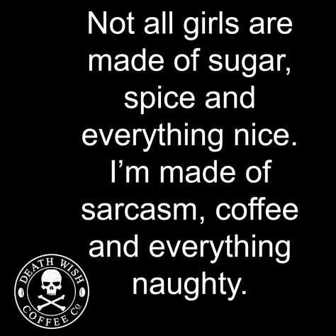 Sarcasm, coffee and everything naughty! Too Much Coffee Meme Funny, Coffee And Sarcasm Quotes, Coffee Sarcasm Quotes, Coffee Meme Funny Humor, Coffee Quotes Humor, Crazy Coffee Lady, Cookie Sayings, Coffee Meme Funny, Food Definition