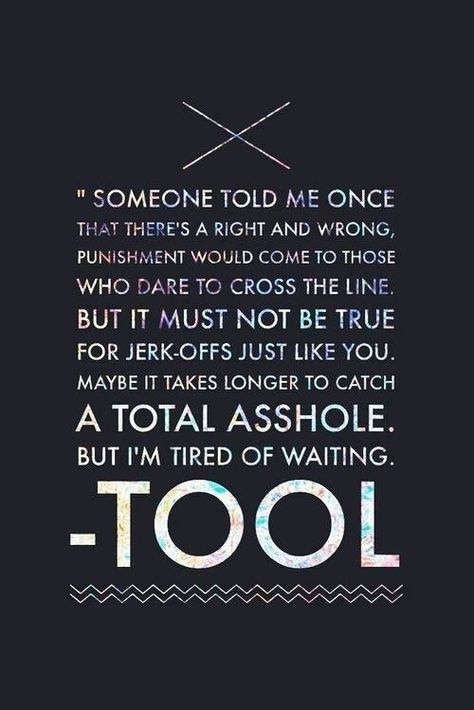 Tool Tool Band Lyrics, Tool Lyrics, Maynard James Keenan Tool, Tool Band Artwork, Tool Maynard, Everything Lyrics, Quotes For Tattoos, Band Lyrics, Maynard James Keenan