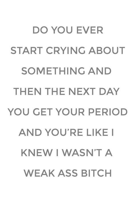 Period Humor, Sarcastic Quotes, Bones Funny, The Words, Girl Power, Funny Stuff, I Laughed, Me Quotes, Period