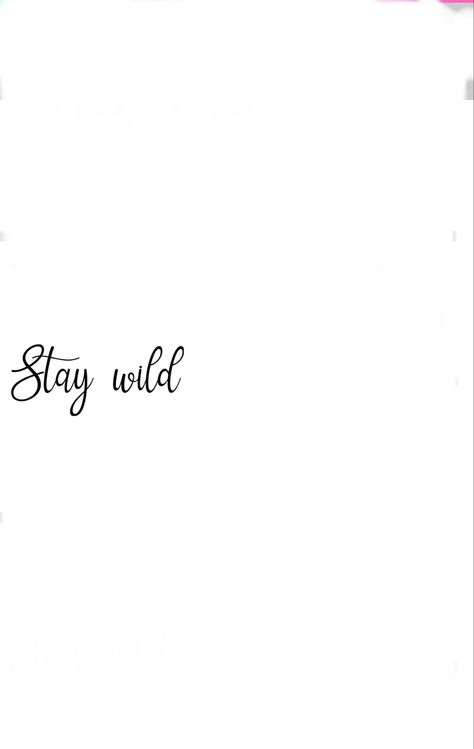 Stay Wild Tattoo Fonts, Stay Wild Tattoo, Wild Tattoo, Tattoo Script, Short Words, Stay Wild, Tattoo Trends, Word Tattoos, Tattoo Fonts