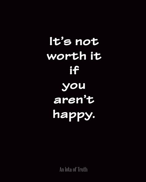 Not Worth It, Worth Quotes, Catch Phrase, Great Words, Jokes Quotes, Quotable Quotes, Some Words, Note To Self, Thoughts Quotes