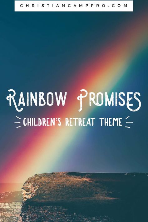 Rainbow Promises - A Children's Retreat Theme - Christian Camp Pro Rainbow Lessons, Camp Themes, Rainbow Promise, Retreat Themes, Funny Christian Jokes, Bible Crafts Sunday School, Christian Camp, Church Youth Group, Nativity Story