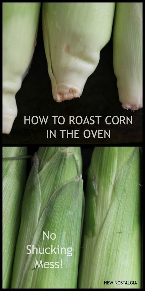 How To Roast Corn, Make Corn On The Cob, Roast Corn, Oven Baked Corn, Corn In The Oven, Oven Roasted Corn, Shucking Corn, Southern Foods, Cob Oven