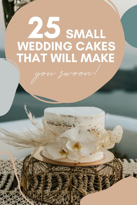 25 Small Wedding Cakes That Will Make You Swoon | Junebug Weddings Small Unique Wedding Cakes, Individual Cakes For Wedding, Elopement Wedding Cake Ideas, Petite Wedding Cake Ideas, Mini Elopement Cake, Small Elopement Wedding Cake, Tiny Wedding Cake For Two, Small Wedding Cake Ideas Simple, Small Elegant Wedding Cakes