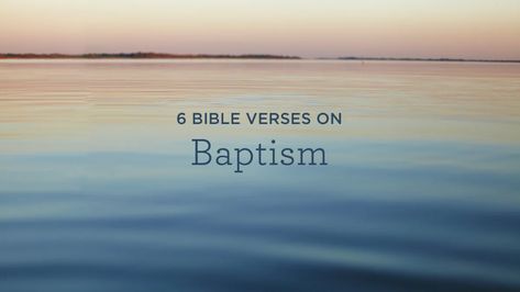 6 Bible Verses on Baptism Baptism Verses, Baptism Meaning, Alistair Begg, Acts 2, Getting Baptized, Temple Mount, God Made You, Sign Ideas, Lord Jesus Christ