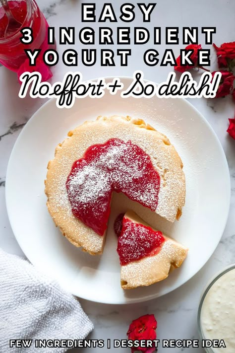 EASY 3 Ingredient Yogurt Cake Recipe (NO Effort, SO Delish!) Few Ingredient Dessert, Greek Yogurt Dessert, Yogurt Cake Recipe, Greek Yogurt Cake, Cake With Berries, Breakfast Yogurt, Desserts With Few Ingredients, Greek Yogurt Flavors, Three Ingredient Recipes