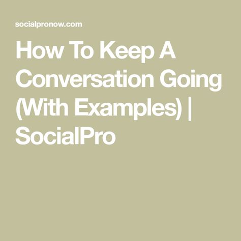 How To Start A Good Conversation, Maintaining Conversation Activities, Holding A Conversation, How To Keep Conversations Going, How To Have Conversations, Ways To Keep A Conversation Going, How To Be A Good Conversationalist, How To Have A Good Conversation, How To Keep Conversation Going